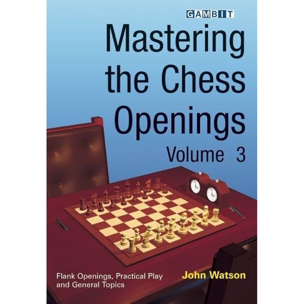 SELLING BOOK Mastering the Chess Openings เล่ม 3 โดย John Watson