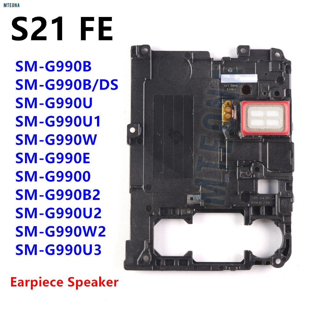 ลําโพงหู Earpiece Earspeaker Flex Cable สําหรับ Samsung Galaxy S21 FE 5G G990B G990E G990U G990 สมาร