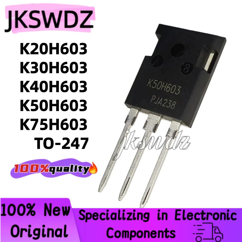 1-5PCS ใหม่ K30H603 30H603 K40H603 40H603 K50H603 50H603 K75H603 75H603 K20H603 20H603 TO-247 อิเล็ก
