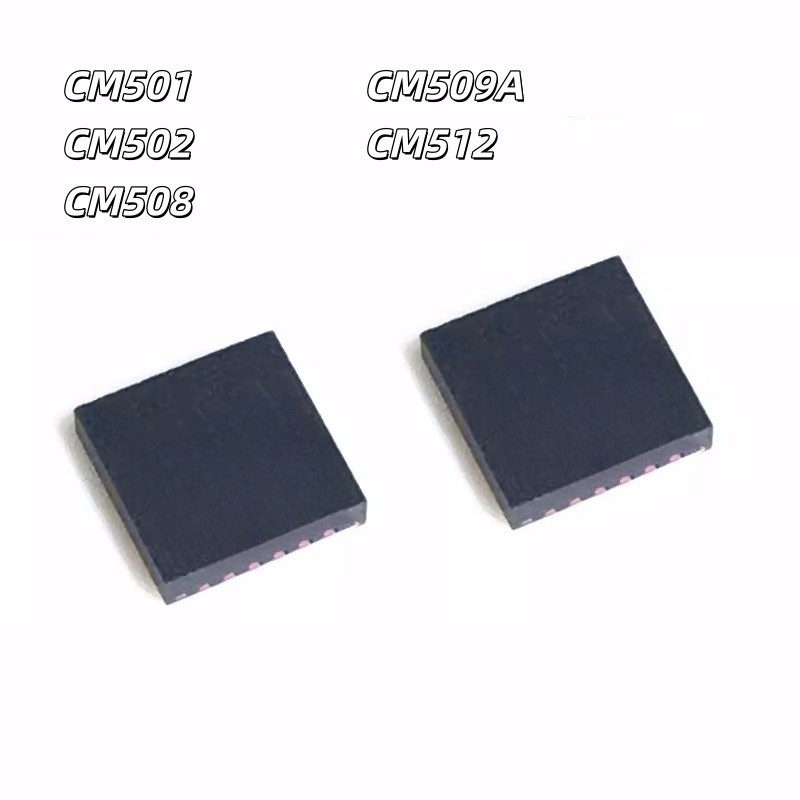 ยี่ห้อใหม่ Original CM501 CM502 CM508 CM509A CM512 Patch QFN ชิป IC