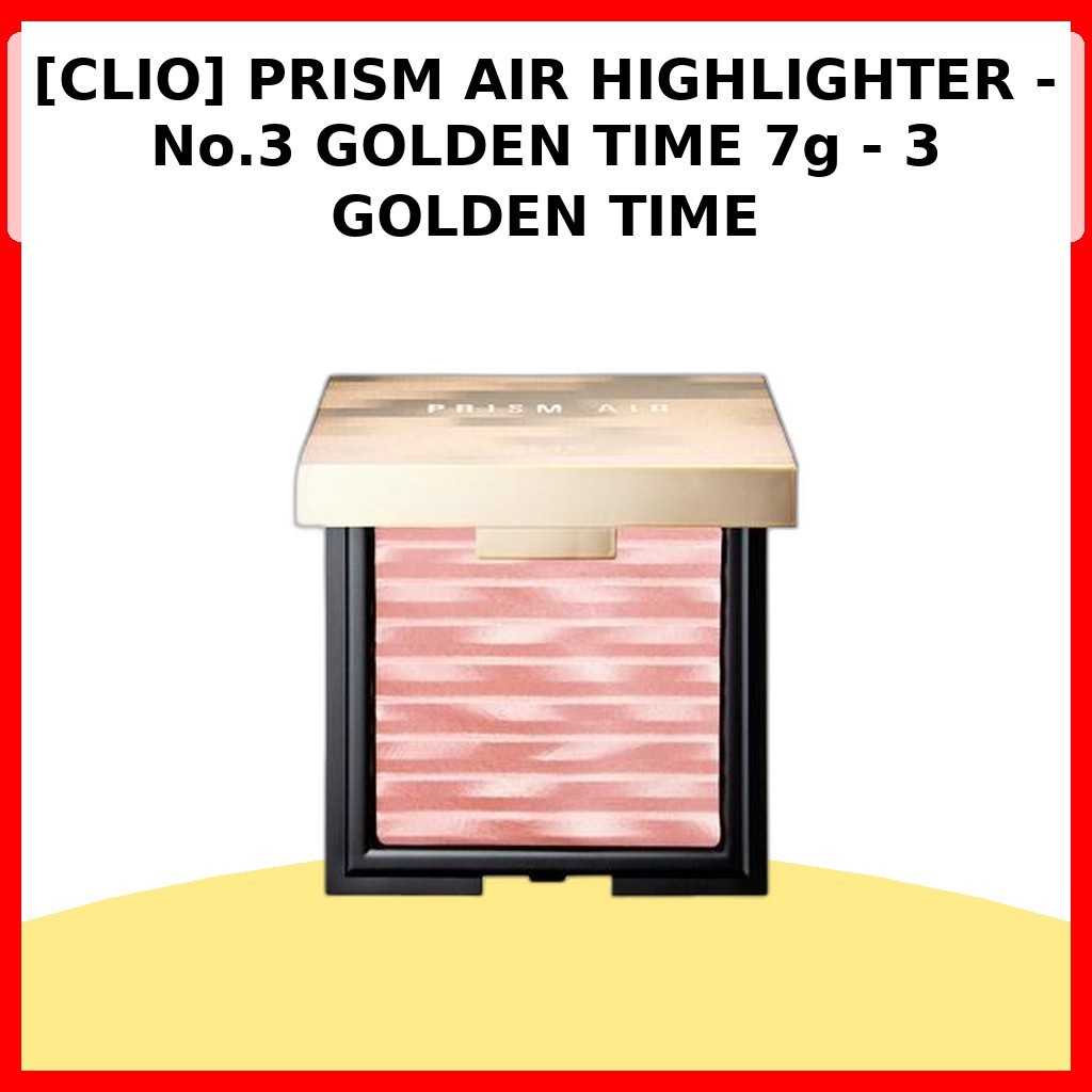 [CLIO] PRISM AIR HIGHLIGHTER - No.3 GOLDEN TIME 7g - 3 GOLDEN TIME / ไฮไลท์เกาหลี / Radiant Glow by 