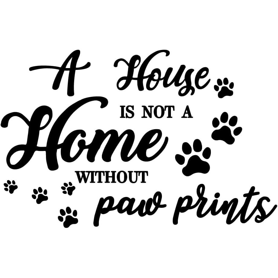 SUPERDANT ตลกคําคมสติ๊กเกอร์ติดผนังสัตว์ Paw พิมพ์ Wall Decor A House ไม่ใช่บ้านไม่มี Paw พิมพ์น่ารั