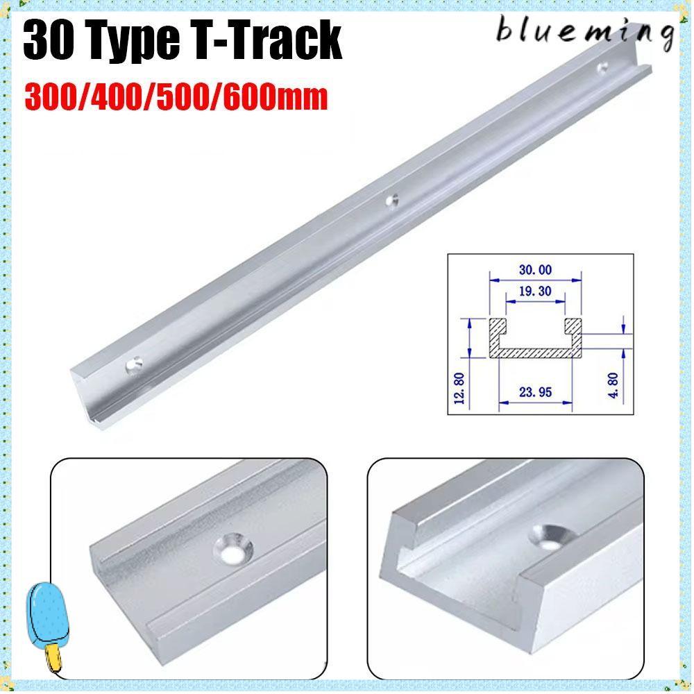 BLUEMING 1 ชิ้น T-Track, อลูมิเนียม 300-600 มิลลิเมตร T-Slot Track, 30 ประเภทสไลด์รางท่องเที่ยว T Sl