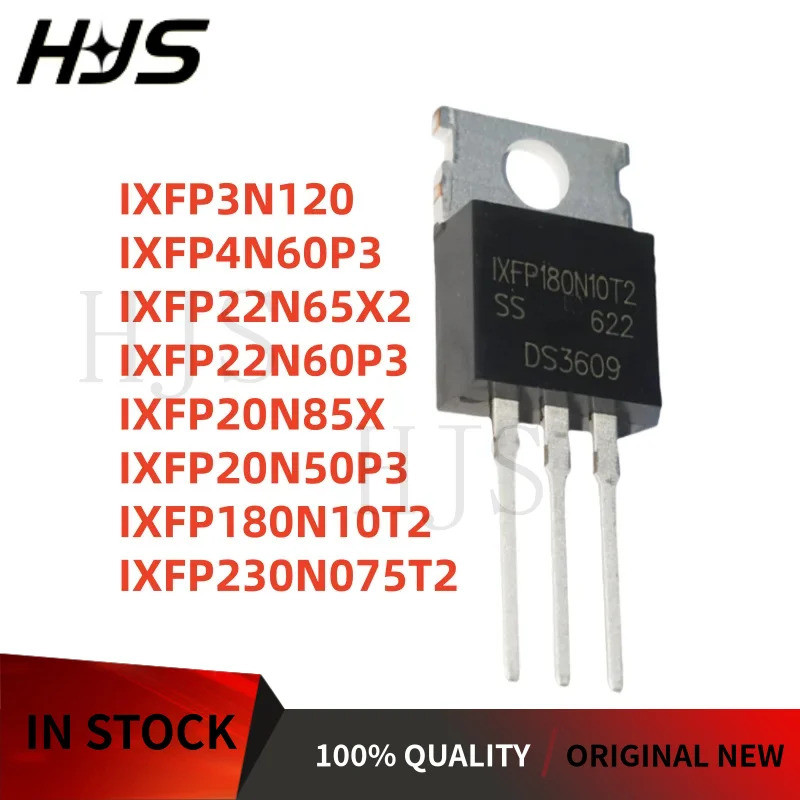 5PCS IXFP180N10T2 IXFP20N85X IXFP20N50P3 IXFP22N60P3 IXFP22N65X2 IXFP230N075T2 IXFP3N120 IXFP4N60P3N
