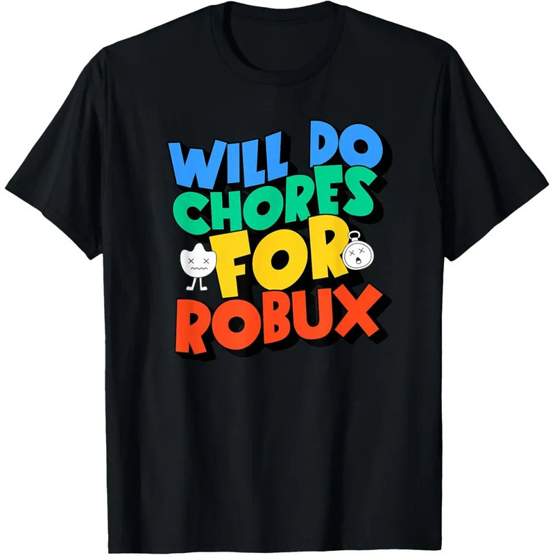 Will Do Chores For Robux Funny Gamer Design Funny Unisex T-Shirt