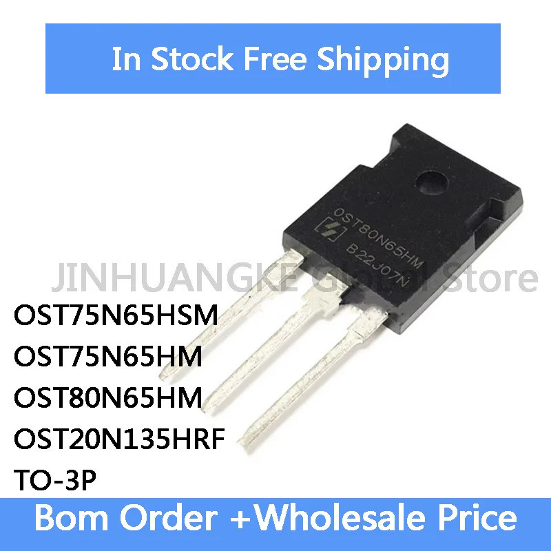 5pcs OST75N65HSM 75N65HSM OST75N65HM OST80N65HM 80N65HM OST20N135HRF 20N135HRF TO247 MOSFET อิเล็กทร