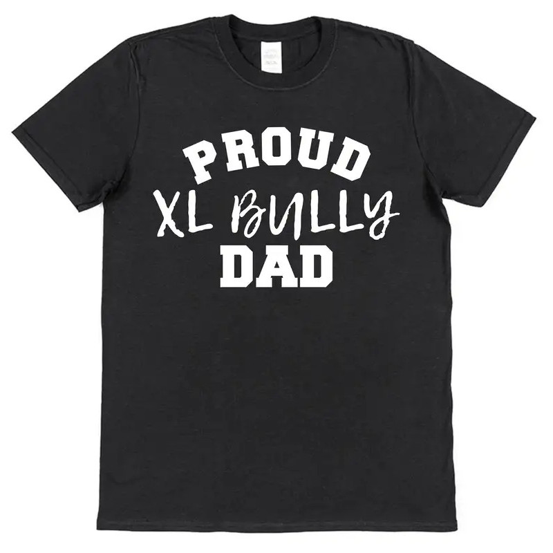 ภูมิใจเสื้อยืด XL Bully แม่หรือพ่อ แม่ แม่ สุนัขพิตบูล อเมริกัน ไอเดียเจ้าของ สีดำขาว ใส่ Bully