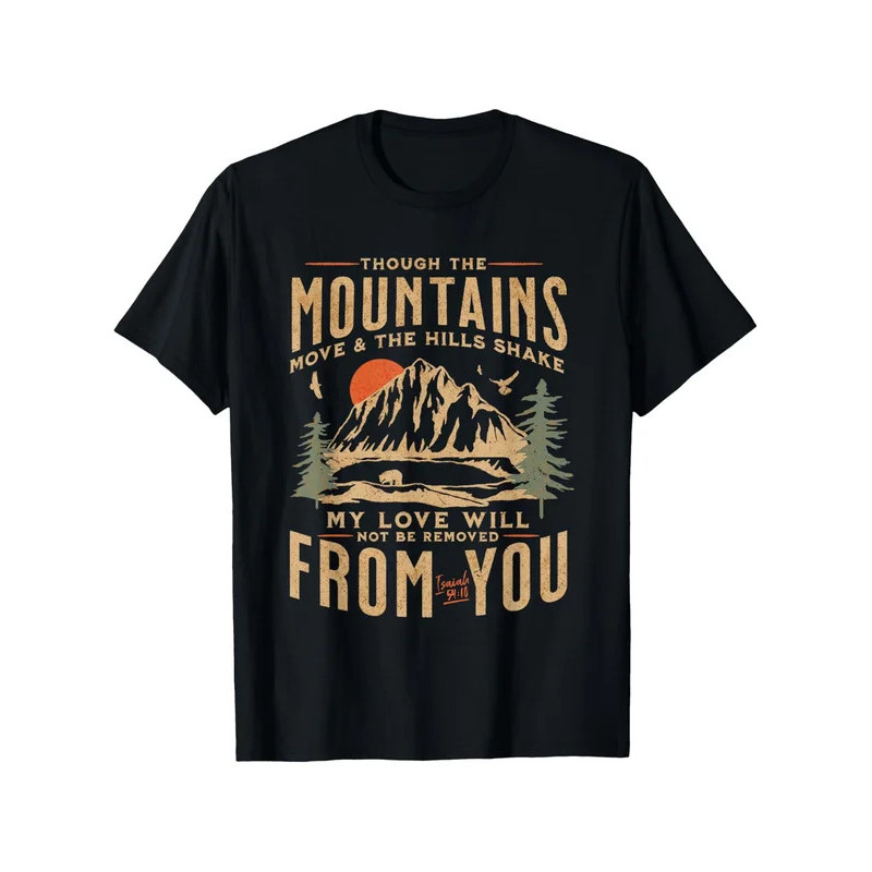 Bible Verse "Though The Mountains Move" T-Shirt - 100% Cotton S-3XL, Black Religious Tee