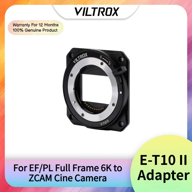 Viltrox E-T10 II Z-CAM อะแดปเตอร์เลนส์สําหรับ EF/PL Full Frame 6K ถึง ZCAM Cine กล้อง E2-M4 E2-S6 E2