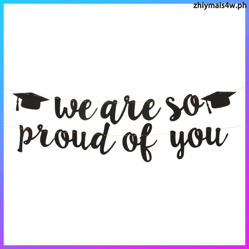 Grad Party Decor ตกแต่งเรา So Proud of You อุปกรณ์แบนเนอร์รับปริญญาสําหรับ zhiymais4w