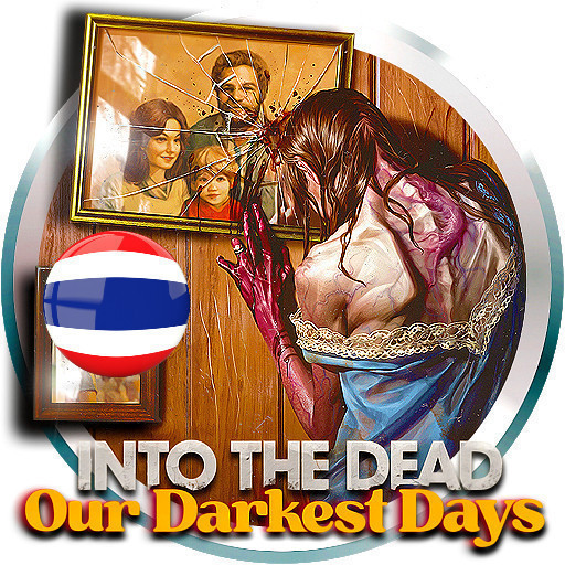 🖥️ [PC GAME] :: เกมคอม | เกมพีซี 🖥️ Into the Dead: Our Darkest Days