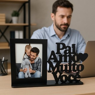 Porta-Retrato MDF Dia dos Pais Frase "Pai Amo Muito Você"-Presente Criativo e Emocionante foto 10x15