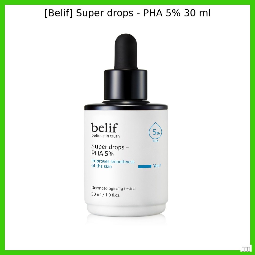 [Belif] Super drop - PHA 5% 30 ml / Korean Super Drops / PHA 5% Exfoliant / ของแท้ 100% โดย