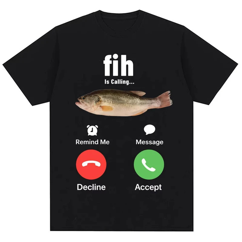 ตลก Fih Is Calling Meme เสื้อยืดอารมณ์ขันแฟชั่นผู้ชายผู้หญิงเสื้อยืดคุณภาพสูงผ้าฝ้ายลําลองแขนสั้น St