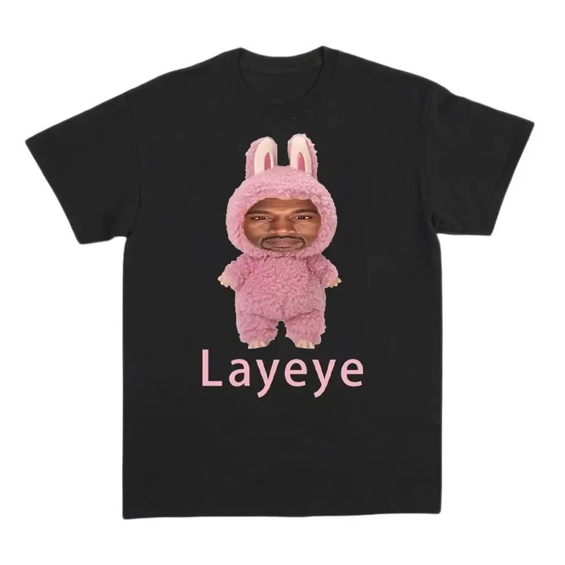 ตัวเสื้อยืด Parody Kanye Layeye สร้างสรรค์แขนสั้นสนุกและตลกสำหรับผู้หญิงทั้งสอง