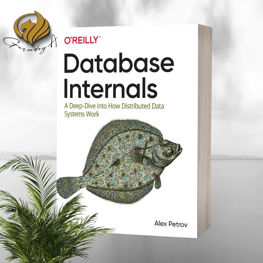 Database Internals การดําน้ําอย่างลึกถึงการทํางานระบบข้อมูลการกระจายวิธี