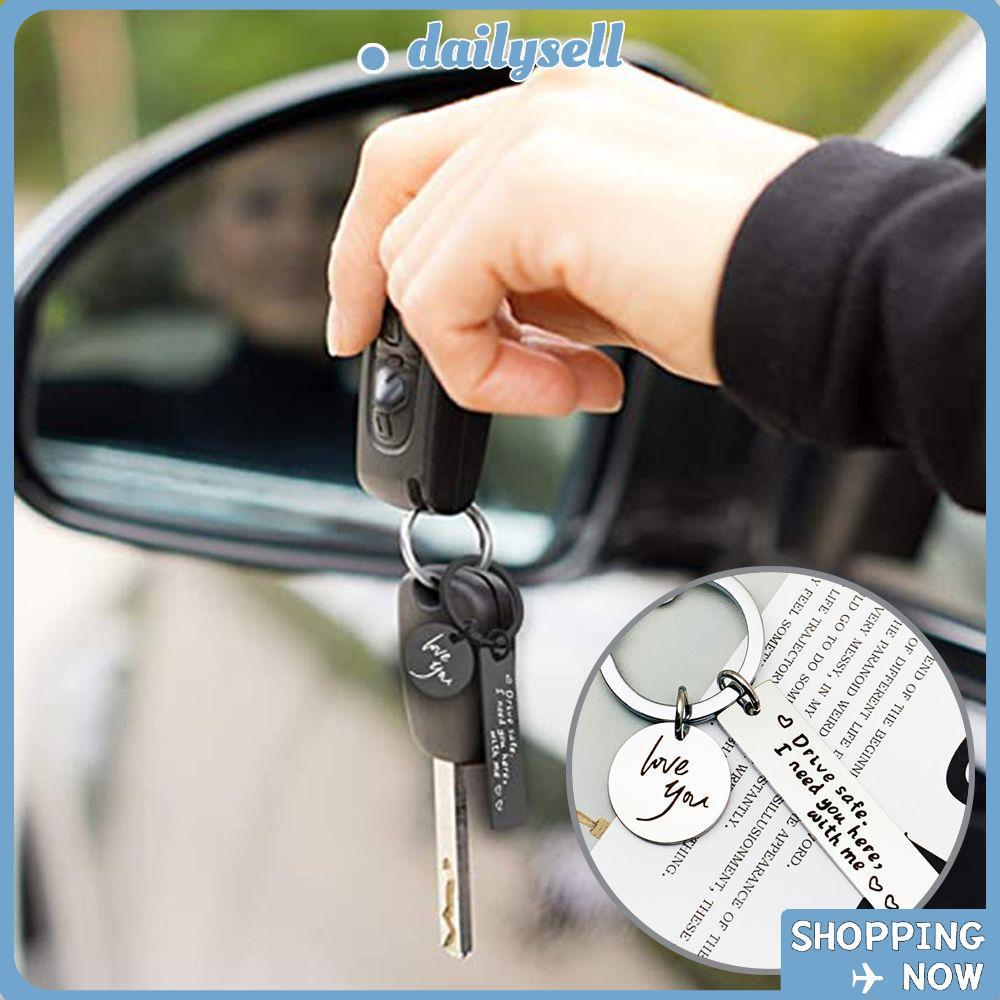 DAILY Drive Safe Keychain จี้โลหะสําหรับแฟนสามีพ่อฉันต้องการคุณที่นี่กับฉัน