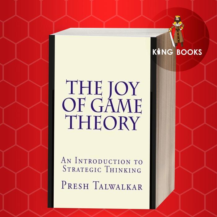 The Joy of Game Theory: บทนําการคิดเชิงกลยุทธ์
