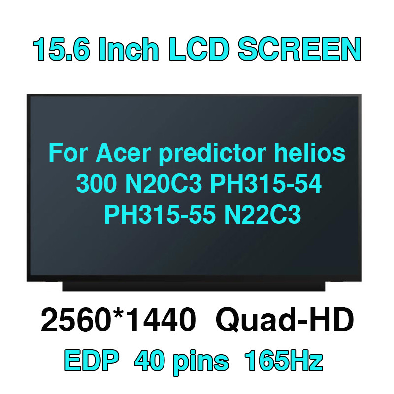 15.6 แล็ปท็อปหน้าจอ LCD 165HZ QHD 2560 * 1440 สําหรับ Acer predictor helios 300 N20C3 PH315-54 PH315