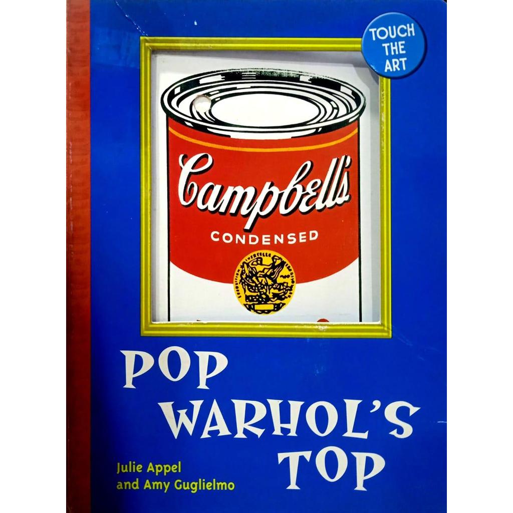[BnB] USED Pop Warhols Top (Touch the Art) โดย Julie Appel, Amy Guglielmo (มือสอง: ดี)