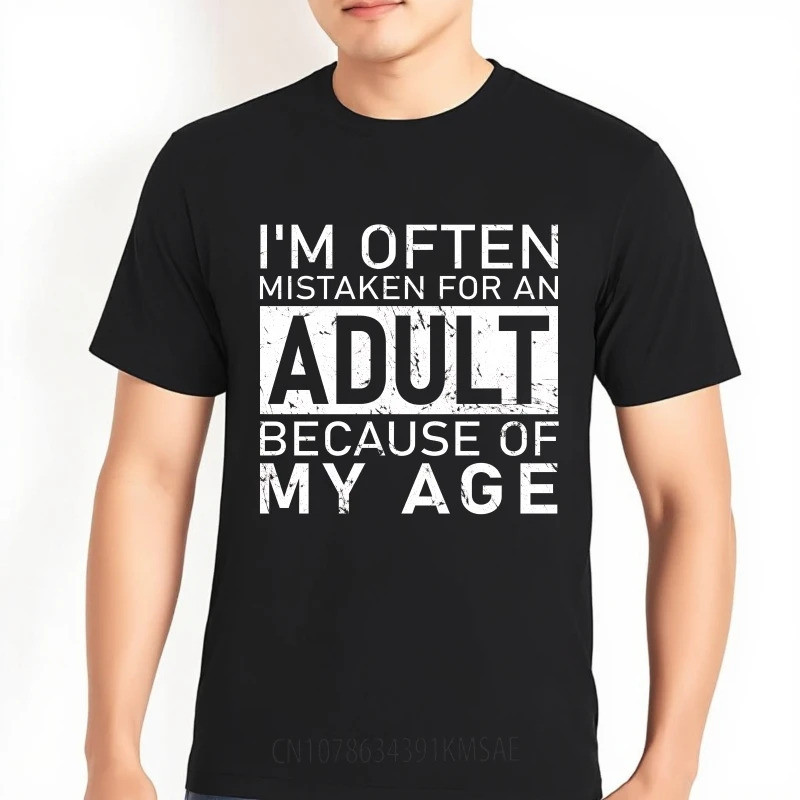 เสื้อยืดโอเวอร์ไซส์สำหรับเด็กผู้ชาย ฉันมักถูกมองว่าเป็นผู้ใหญ่เพราะอายุของฉัน เสื้อยืดแขนสั้นคอกลมสำหรับผู้ใหญ่ เสื้อยืด