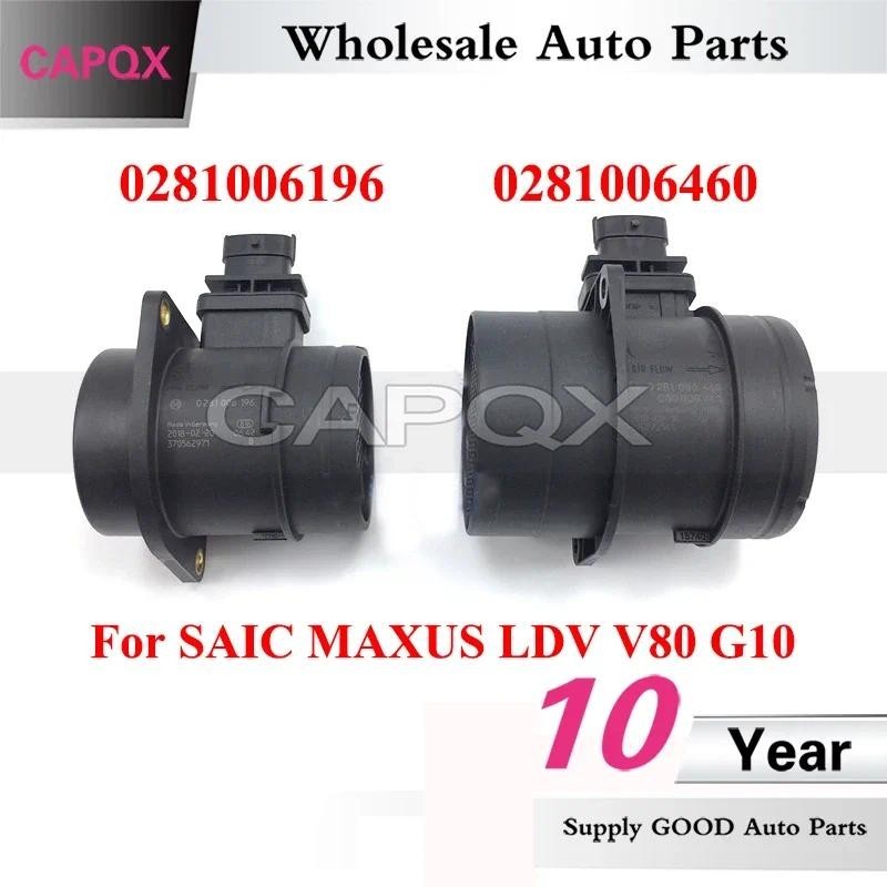 CAPQX Air Flow Meter สําหรับ SAIC MAXUS LDV V80 G10 Air Flow Sensor 0281006460 0281006196อะไหล่รถยนต
