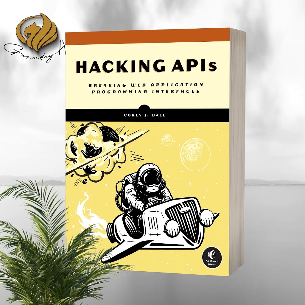 Hacking APIs Breaking Web Application Interfaces