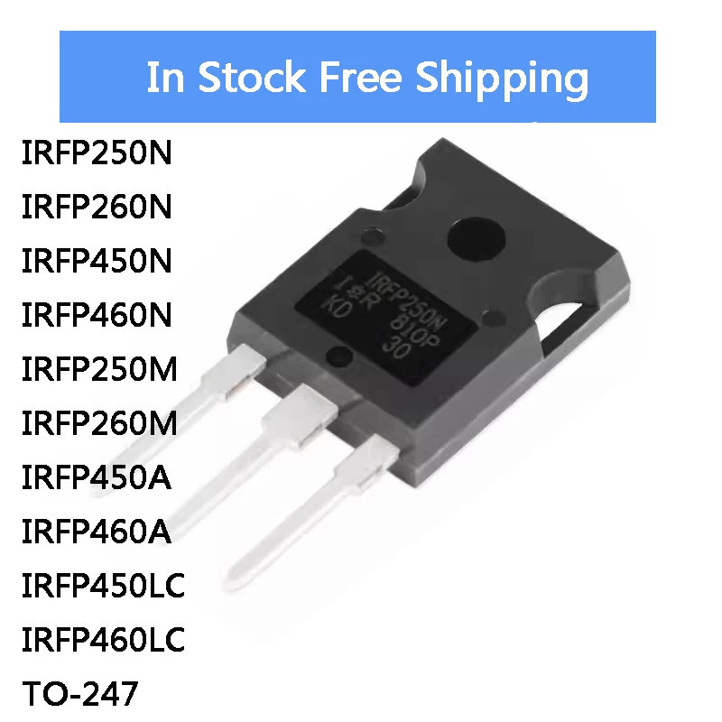 5 ชิ้น IRFP250N IRFP260N IRFP450N IRFP460N IRFP250M IRFP260M IRFP450A IRFP460A IRFP450LC IRFP460LC T