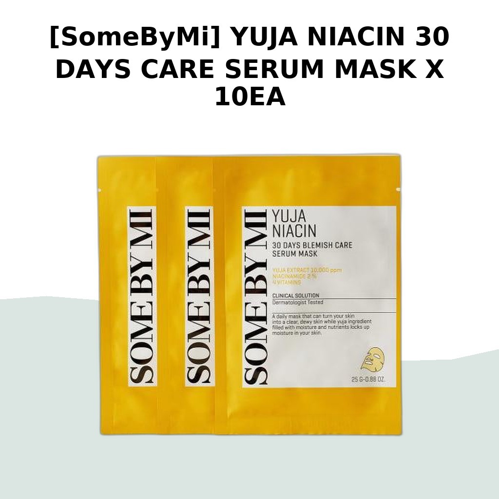 [SomeByMi] YUJA NIACIN 30 DAYS CARE SERUM MASK X 10EA / มาส์กเซรั่มเกาหลี / เอฟเฟกต์กระจ่างใส โดย Ar