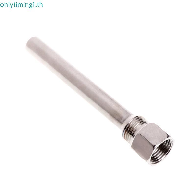 Onlytiming ทนทาน Thermowell 304 สแตนเลส 1 2 BSP G Thread OD6mm Immersion Sleeve Pocket