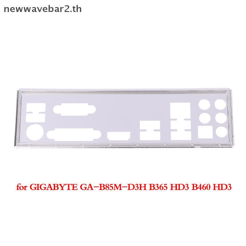 # waveba # IO I/O Shield Ba Plate BaPlate Blende Braet สําหรับ GIGABYT GA-B85M-D3H B365 HD3 B460 HD3