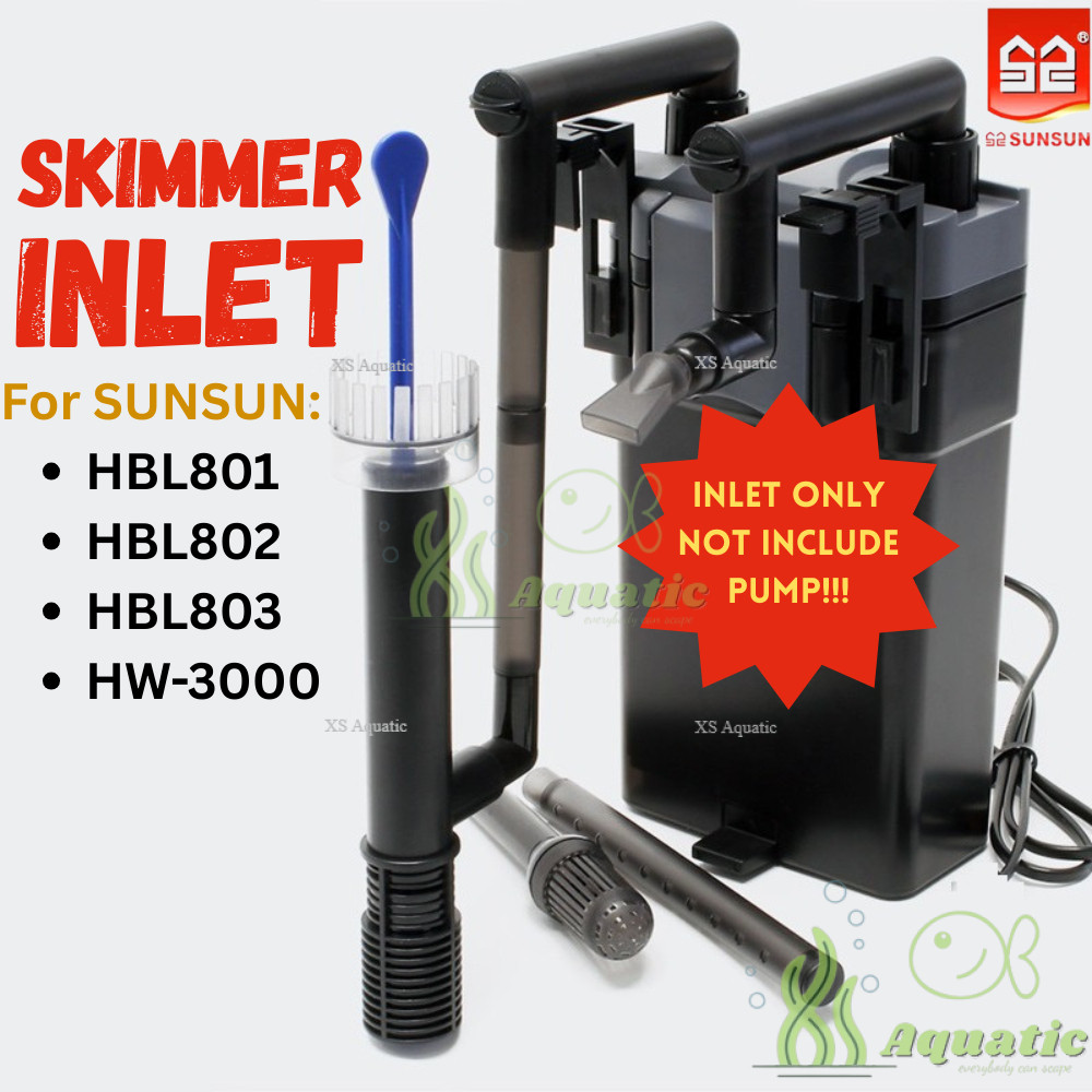 SUNSUN HBL Series Skimmer Inlet HBL-801/802/803 HOB แขวนกรอง Skimmer Inlet 森森进挂式 Doomer น้ํามัน膜水口