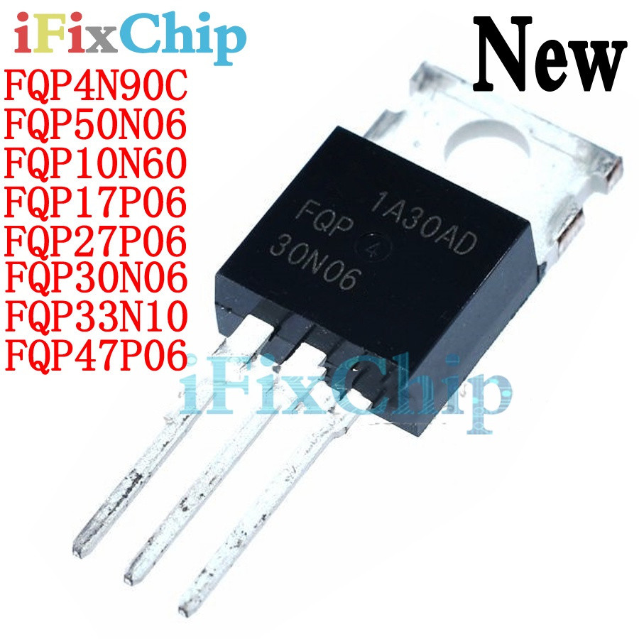 5pcs FQP4N90C FQP50N06 FQP10N60 FQP17P06 FQP27P06 FQP30N06 FQP33N10 FQP47P06 TO-220 Field Effect ทรา