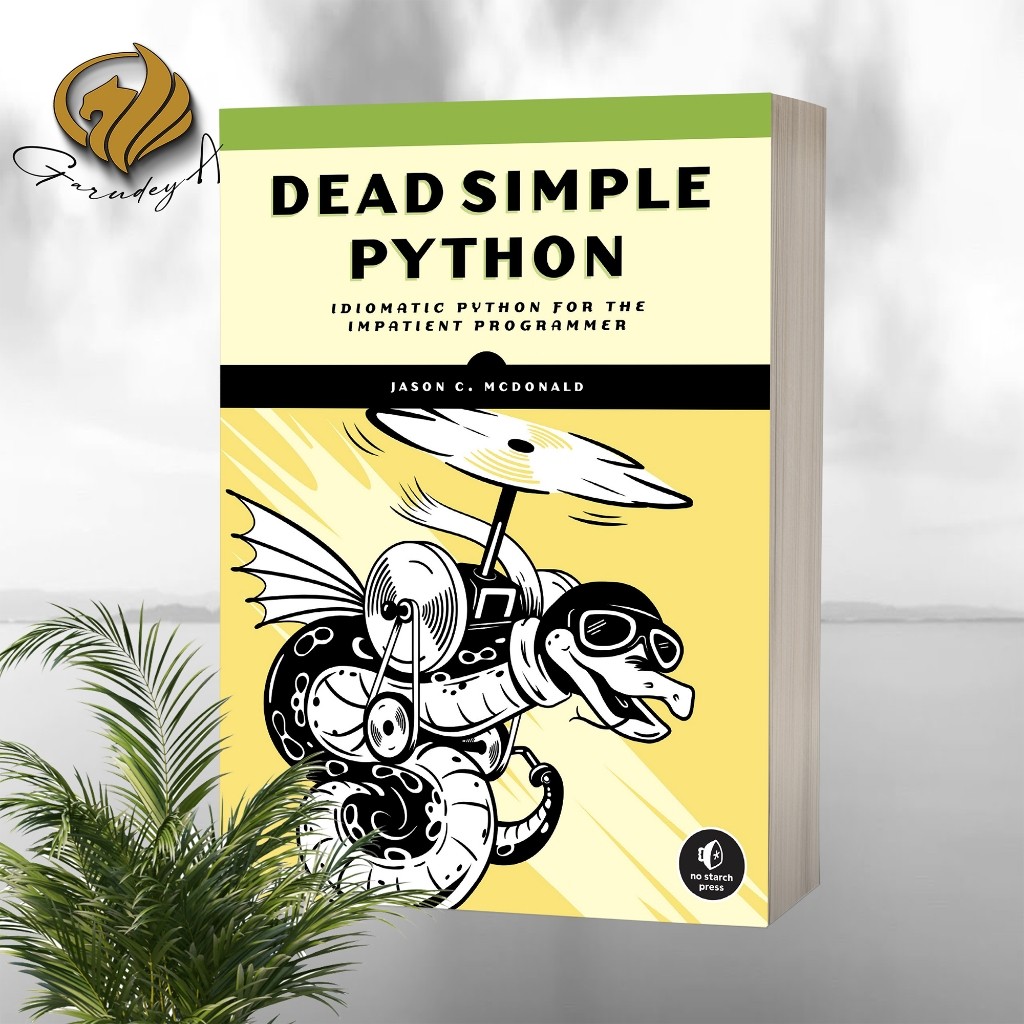 Dead Simple Python Idiomatic Python สําหรับโปรแกรมเมอร์ Impatient