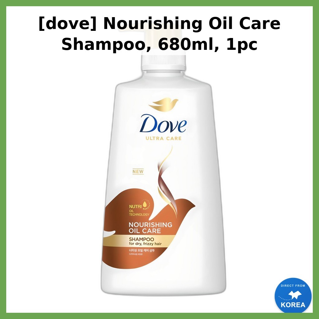 [dove] Nourishing Oil Care Shampoo, 680ml, 1 ชิ้น / แชมพูเกาหลี / Frizz Control / ของแท้ 100% โดย ON:K