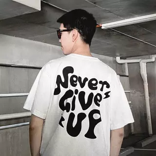Never Give Up | 100% Organic Cotton