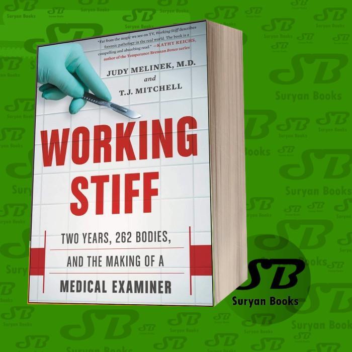 Working Stiff: Two Years, 262 Bodies, and the Making of a Medical Exam