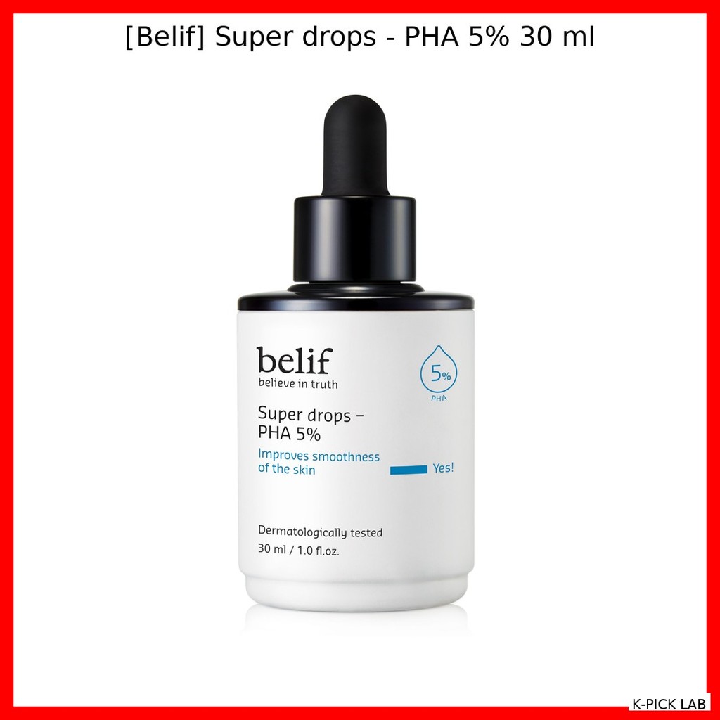 [Belif] Super drop - PHA 5% 30 ml / Korean Exfoliating Drops / PHA 5% / ของแท้ 100% by K-PICK LAB