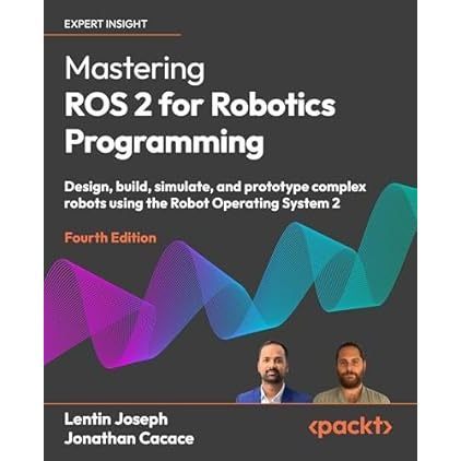 PROMO Mastering ROS 2 สําหรับการเขียนโปรแกรมหุ่นยนต์ ฉบับ 4