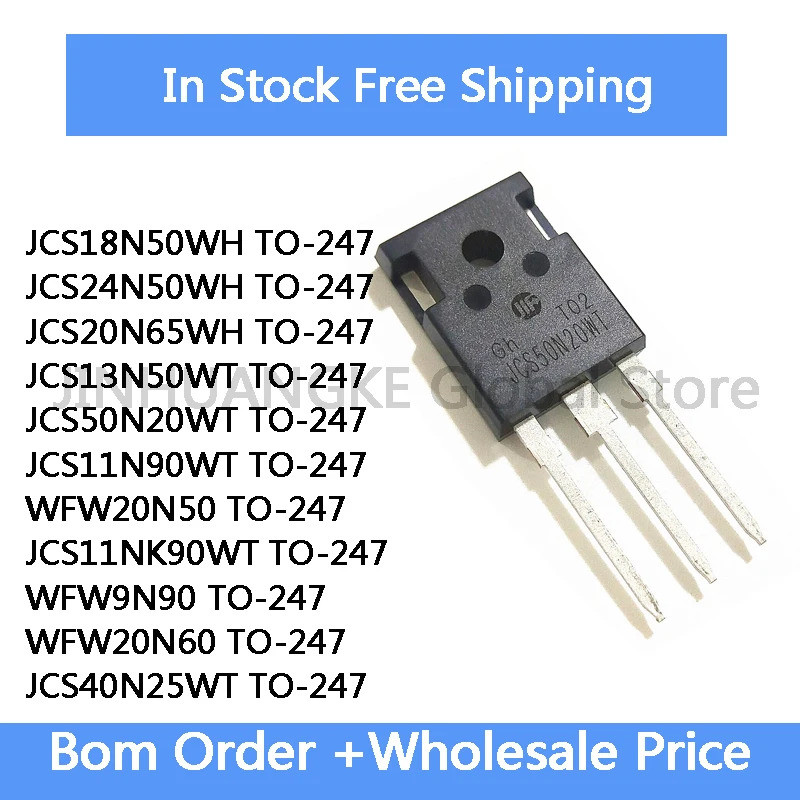 5PCS JCS18N50WH JCS20N65WH JCS24N50WH JCS11N90WT JCS50N20WT JCS13N50WT JCS11NK90WT JCS40N25WT WF20WW