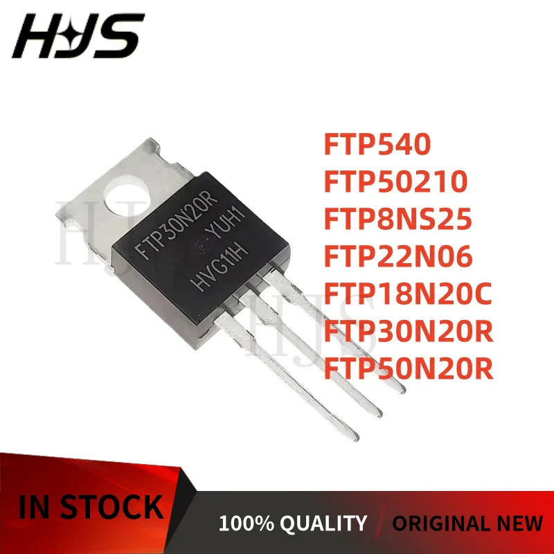 5PCS FTP50210 FTP540 FTP50N20R FTP30N20R FTP22N06 FTP18N20C FTP8NS25 TO-220 ทรานซิสเตอร์ในสต็อก – โปรปัง