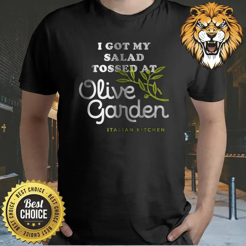 ฉันได้สลัดของฉันคลุกเคล้าที่ร้าน Olive Garden เสื้อยืด S-3XL รุ่น Q5535