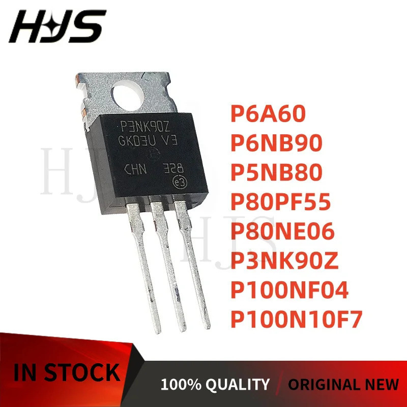 5PCS STP3NK90Z P100N10F7 P5NB80 P80NE06 P100NF04 P80PF55 TO-220 P6NB90 P6A60 Field Effect ทรานซิสเตอ