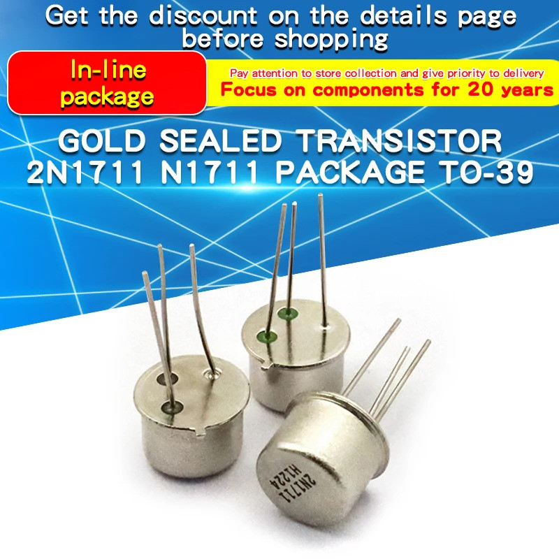 1PCS Gold seal ทรานซิสเตอร์ 2N1711 N1711 แพคเกจ TO-39 ในสต็อก ic