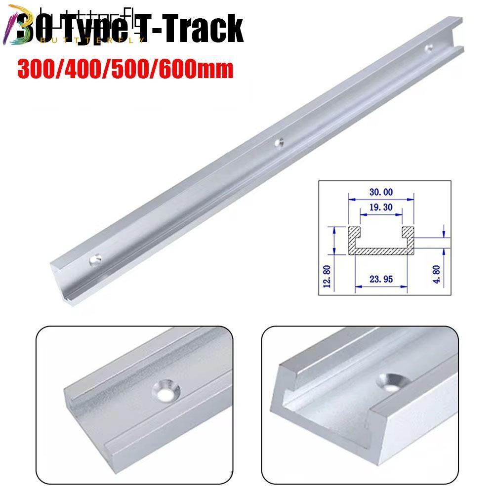 BUTTTERFLY 1 ชิ้น T-Slot Track, อลูมิเนียม 300-600 มิลลิเมตร T-Track, รางท่องเที่ยวสไลด์ทนทาน 30 ประ