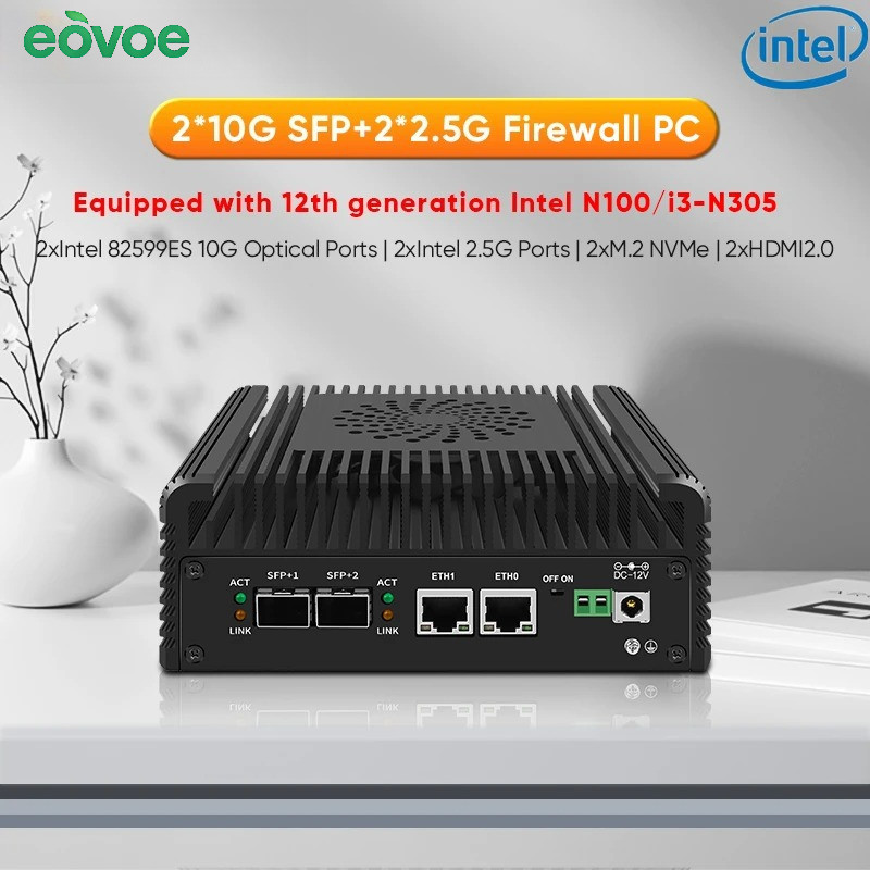 EOVOE Firewall Mini PC 2x10G SFP+ 2xi226-V 2.5G Intel 3 N355 N305 N150 N100 Soft Routing 2xNVMe DDR5