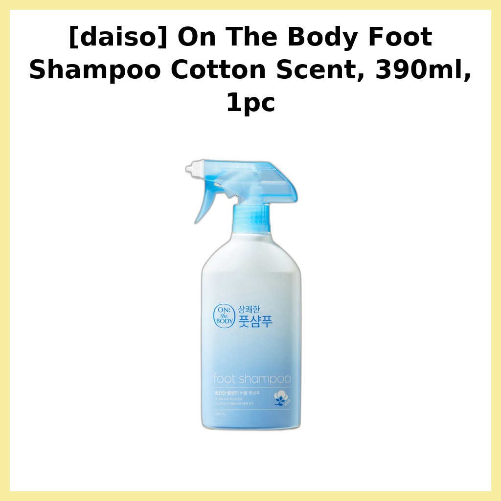 [daiso] On The Body Foot Shampoo Cotton Scent, 390ml, 1pc / Korean Foot Shampoo / Cotton Scent by YK