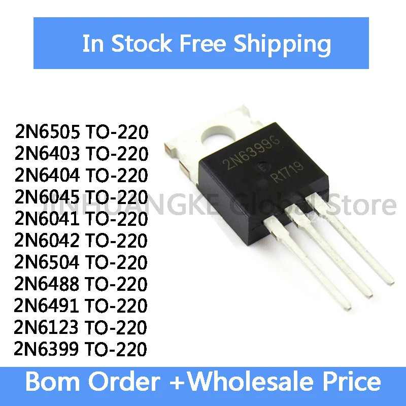 5 ชิ้น 2N6505 2N6403 2N6404 2N6045 2N6041 2N6042 2N6504 2N6488 2N6491 2N6123 2N6399 TO-220 ในสต็อกขา