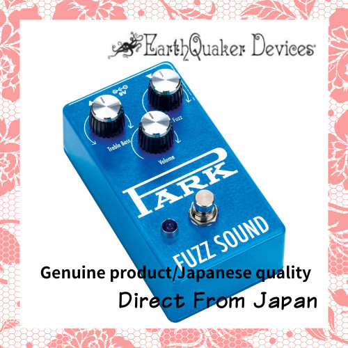 EarthQuaker Devices Park Fuzz Sound เอฟเฟคกีตาร์ Fuzz | ของแท้ 100% | Direct from Japan