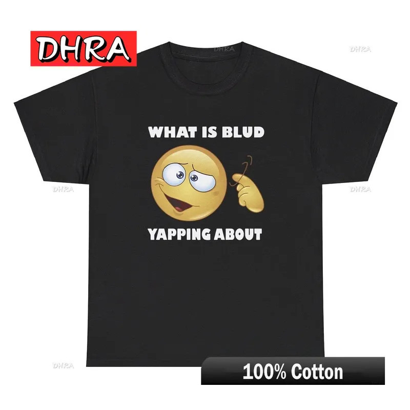 เสื้อยืดลายข้อความ "Blud Yapping" ตลก แปลกใหม่ สำหรับคนรุ่น Alpha ของขวัญสุดเก๋ เสื้อยืดลำลอง สไตล์ศ